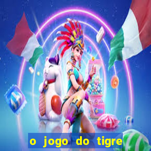 o jogo do tigre paga de verdade