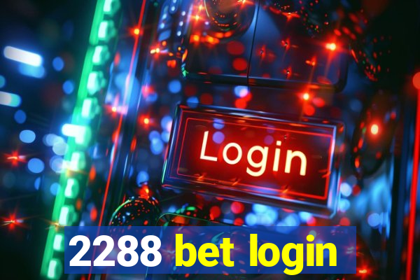 2288 bet login