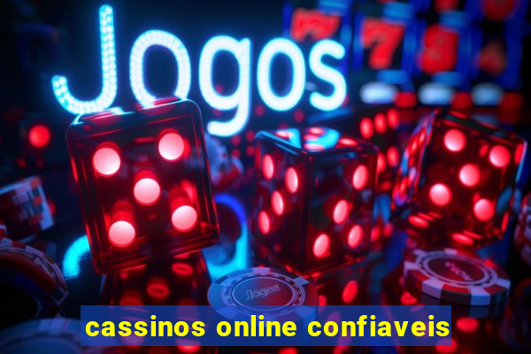 cassinos online confiaveis