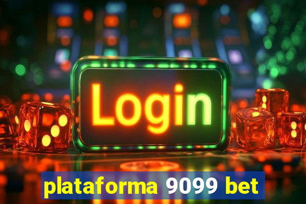 plataforma 9099 bet