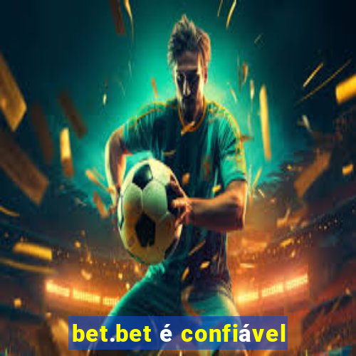 bet.bet é confiável