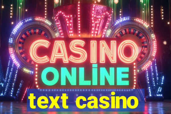 text casino