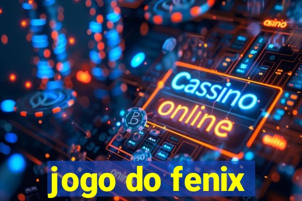 jogo do fenix