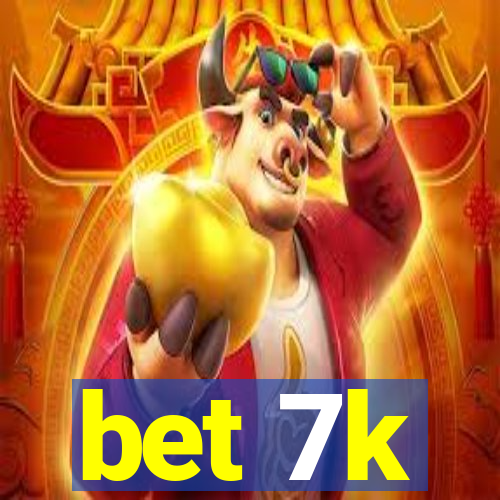 bet 7k