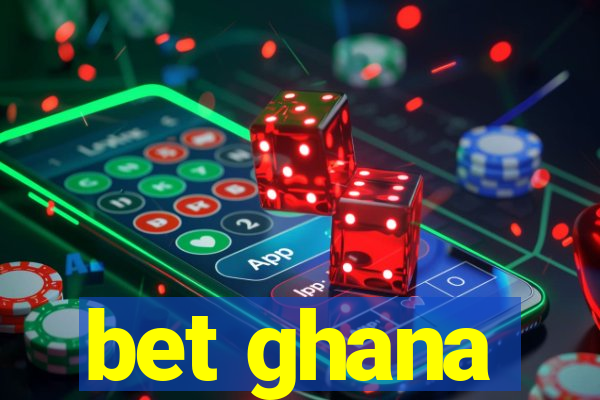 bet ghana