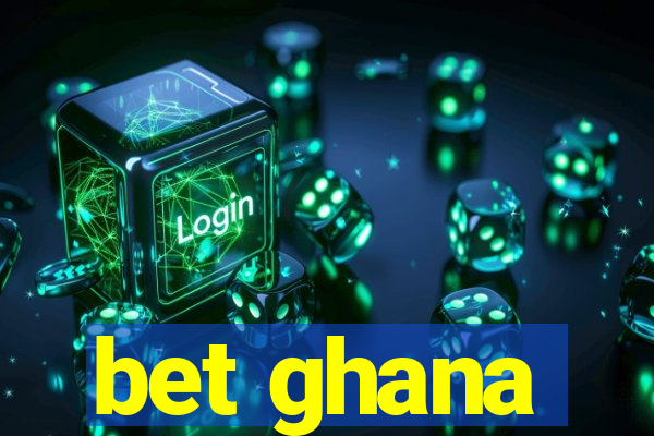 bet ghana