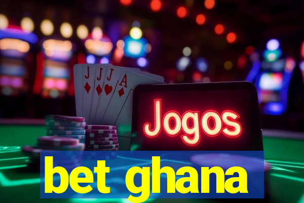 bet ghana