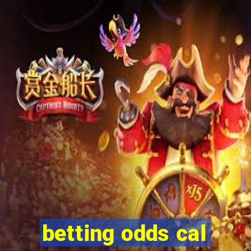 betting odds cal