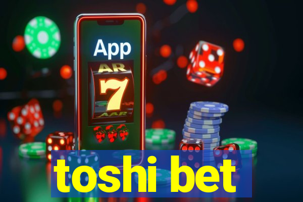 toshi bet