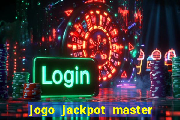 jogo jackpot master paga mesmo