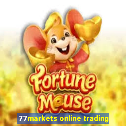 77markets online trading