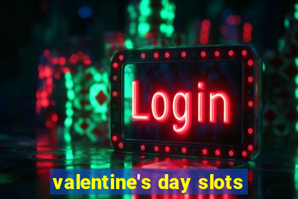 valentine's day slots