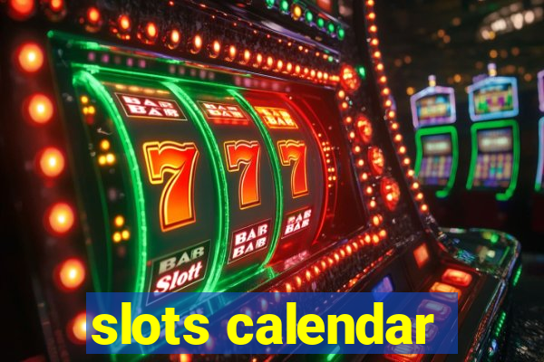 slots calendar