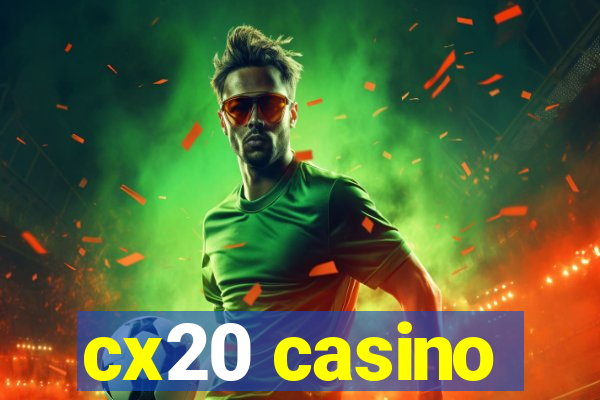 cx20 casino