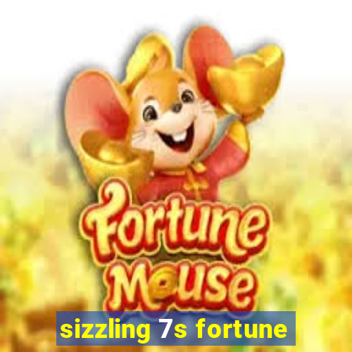 sizzling 7s fortune