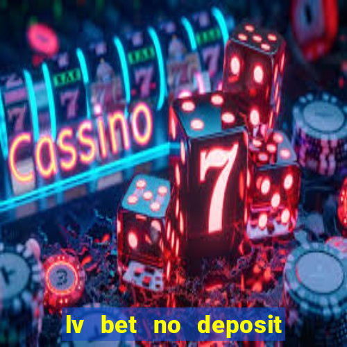 lv bet no deposit bonus code