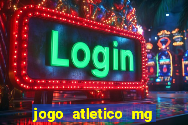 jogo atletico mg hoje onde assistir