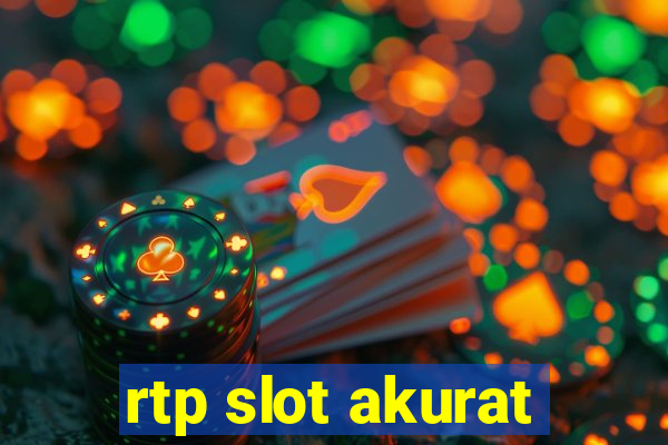 rtp slot akurat