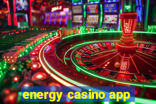 energy casino app