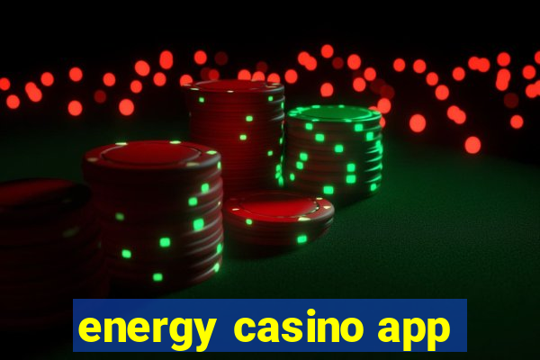 energy casino app