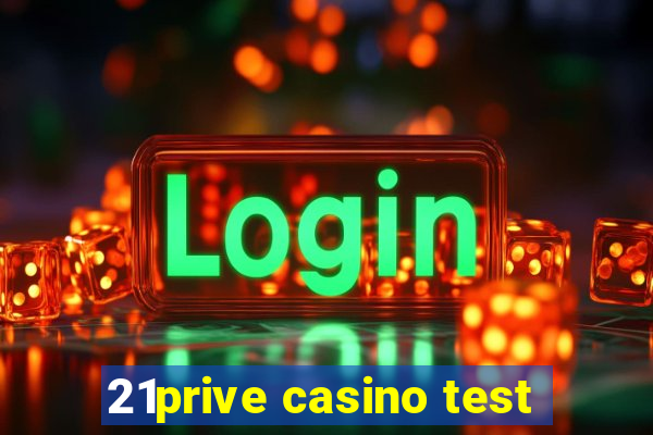 21prive casino test