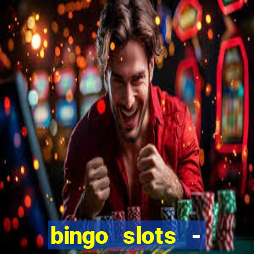 bingo slots - casino online