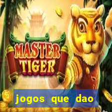 jogos que dao dinheiro sem depósito