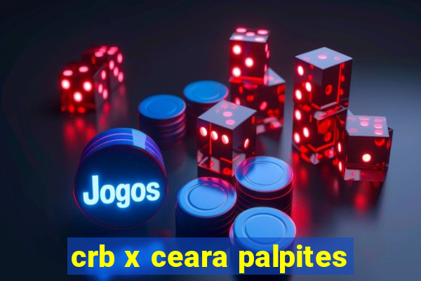 crb x ceara palpites