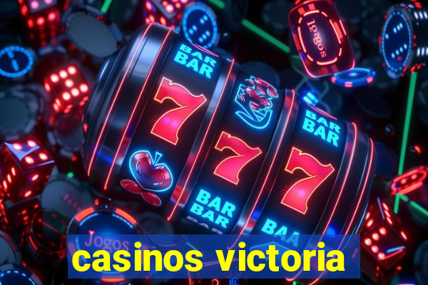 casinos victoria