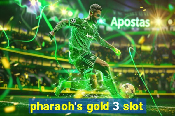 pharaoh's gold 3 slot