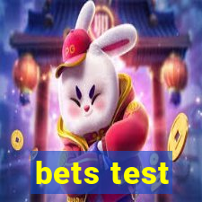 bets test