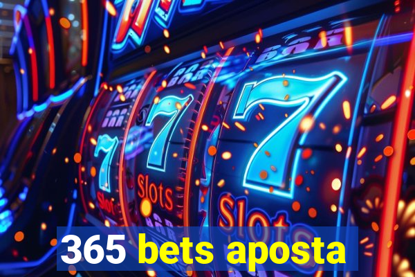 365 bets aposta