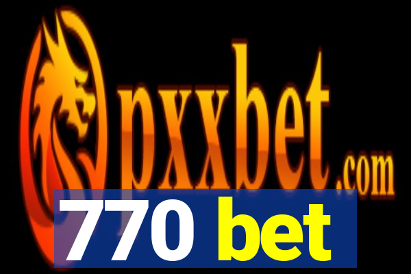 770 bet