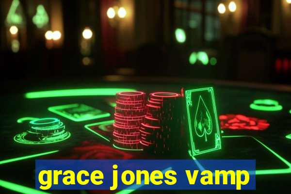 grace jones vamp