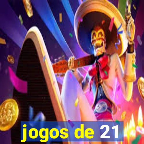 jogos de 21