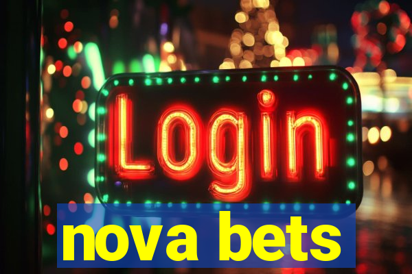 nova bets