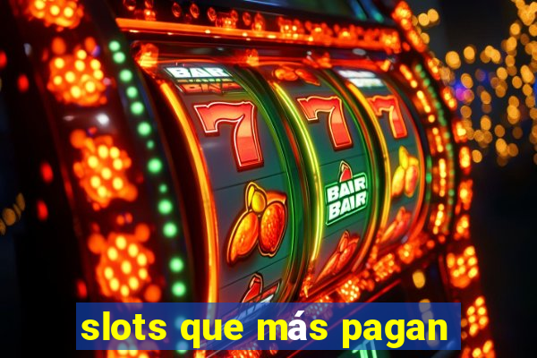 slots que más pagan