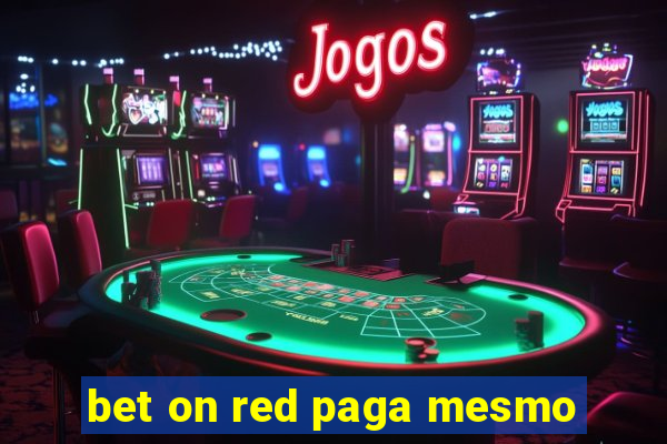 bet on red paga mesmo