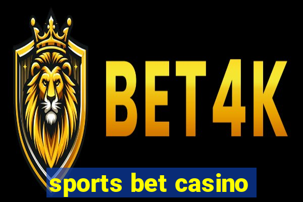 sports bet casino