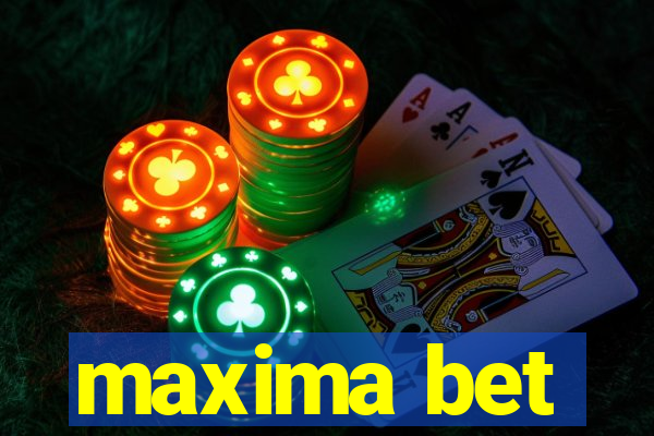 maxima bet