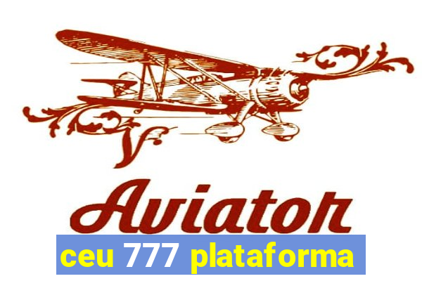 ceu 777 plataforma