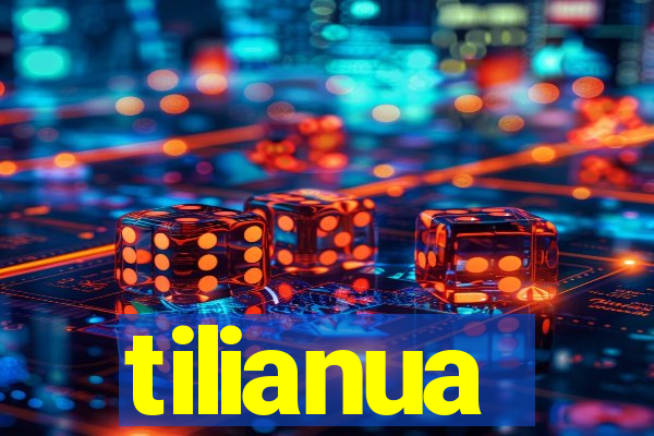 tilianua