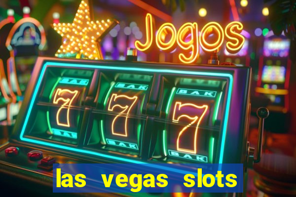 las vegas slots machines free