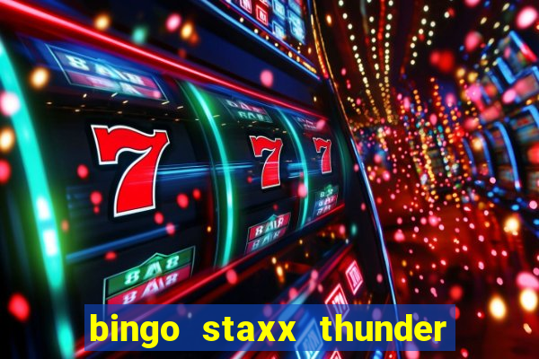 bingo staxx thunder power slot free play