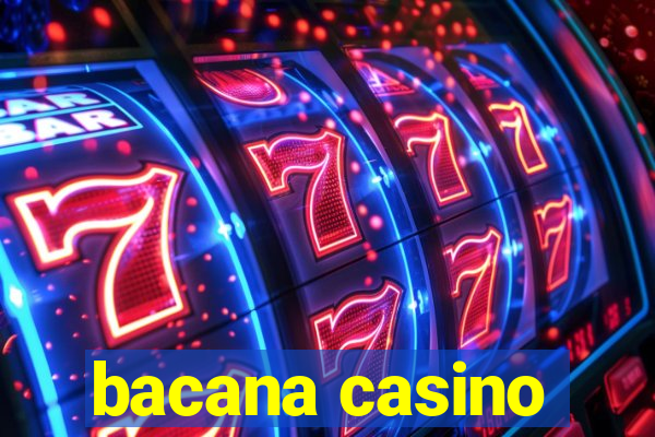 bacana casino