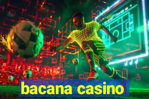 bacana casino