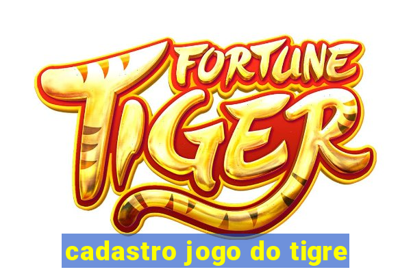 cadastro jogo do tigre