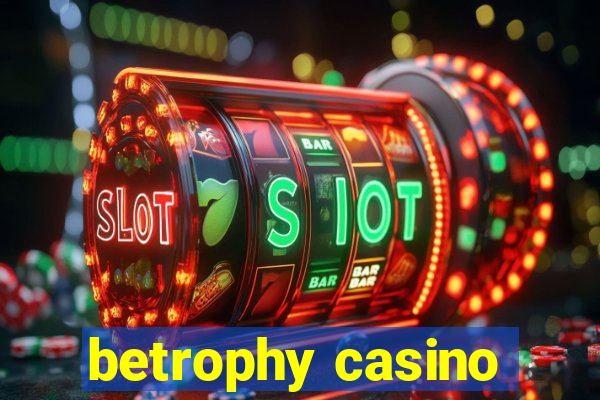 betrophy casino