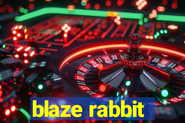 blaze rabbit