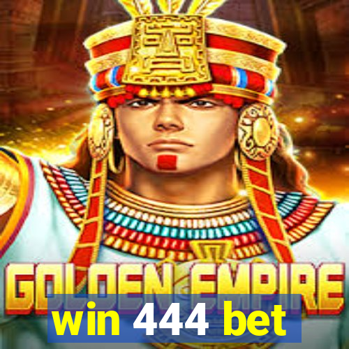 win 444 bet